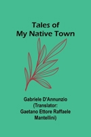 Tales of My Native Town 1023470152 Book Cover