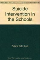 Suicide Intervention in the Schools 0898622328 Book Cover