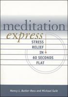 Meditation Express : Stress Relief in 60 Seconds Flat 0809297744 Book Cover