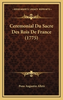 Ceremonial Du Sacre Des Rois De France 1165377187 Book Cover