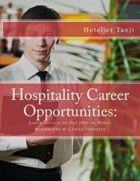 Hospitality Career Opportunities: Learn Secrets to Get Jobs in Hotel, Restaurant & Cruise Industry 1495373711 Book Cover