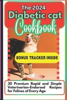 DIABETIC CAT COOKBOOK: Low-carb Sugar-Free Cat Treats For Diabeties, Easily Made at Home For Diabetic Cats B0CVG4GZX7 Book Cover