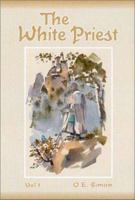 The White Priest: Volume 1 0968350429 Book Cover