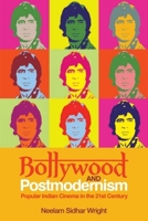 Bollywood and Postmodernism: Popular Indian Cinema in the 21st Century 147442094X Book Cover