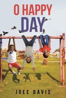 O Happy Day 1641408154 Book Cover