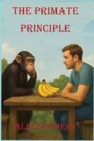 The Primate Principle 1968950079 Book Cover