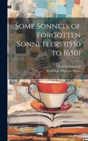 Some Sonnets of Forgotten Sonneteers (1550 to 1650) (Multilingual Edition) 102002674X Book Cover