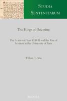 The Forge of Doctrine: The Academic Year 1330-31 and the Rise of Scotism at the University of Paris 2503573274 Book Cover