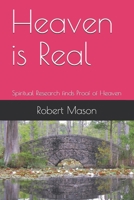 Heaven is Real: Spiritual Research finds Proof of Heaven B08YQQWWT3 Book Cover