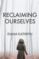 Reclaiming Ourselves 1735794414 Book Cover