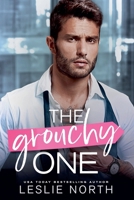 The Grouchy One: A Bosshole Grump-Sunshine Billionaire Romance (Bossy Glenhaven Billionaires) B0D5N6PRVW Book Cover
