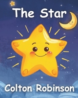 The Star: | Finding Your Way Back to God | A Christian Children’s Story About Forgiveness, Faith, and God’s Love B0GYQ18N34 Book Cover