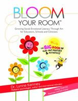 Bloom Your Room: Growing Social-Emotional Literacy Through Art, for Educators, Schools and Clinicians 0999427008 Book Cover