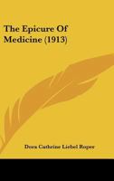 The Epicure of Medicine 1104248336 Book Cover