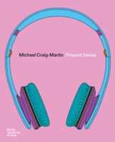 Michael Craig-Martin: Present Sense 191252015X Book Cover