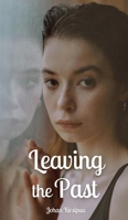 Leaving the Past 9916790191 Book Cover