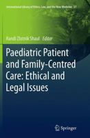 Paediatric Patient and Family-Centred Care: Ethical and Legal Issues 1493953583 Book Cover