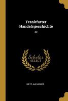 Frankfurter Handelsgeschichte: 02 0274679108 Book Cover