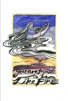 You Are Meant to Be Like Fire 0969191790 Book Cover