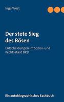 Der stete Sieg des Bösen: Entscheidungen im Sozial- und Rechtsstaat BRD 3833484306 Book Cover