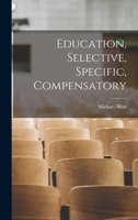 Education, Selective, Specific, Compensatory 1018947957 Book Cover