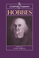 The Cambridge Companion to Hobbes (Cambridge Companions to Philosophy) 0521422442 Book Cover