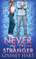 Never Say Yes To A Stranger (I said Yes) B0DQ5J2N3M Book Cover