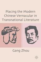 Placing the Modern Chinese Vernacular in Transnational Literature 023010939X Book Cover