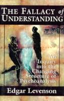 The Fallacy of Understanding: An Inquiry into the Changing Structure of Psychoanalysis (The Master Work Series) 1568214782 Book Cover