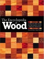 The Encyclopedia of Wood: A Tree-by-tree Guide to the World's Most Versatile Resource 0816061815 Book Cover