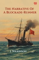 The Narrative Of A Blockade-Runner 9371132299 Book Cover