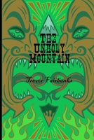 The Unholy Mountain 1548632635 Book Cover