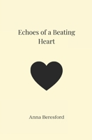 Echoes of a Beating Heart B0GTR82NSG Book Cover
