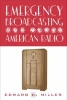 Emergency Broadcasting and 1930s American Radio 1566399920 Book Cover