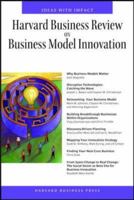 Harvard Business Review on Business Model Innovation 1422133427 Book Cover