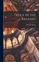 Truce in the Balkans 1013335465 Book Cover