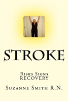 Stroke: Risks,Danger Signs,Recovery (Health Education) (Volume 2) 1976468035 Book Cover