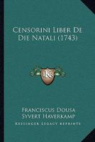 Censorini Liber De Die Natali (1743) 1165945940 Book Cover