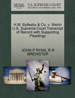H.M. Byllesby & Co. v. Welch U.S. Supreme Court Transcript of Record with Supporting Pleadings 1270277863 Book Cover