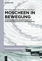 Moscheen in Bewegung: Interdisziplin�re Perspektiven Auf Muslimische Kultst�tten Der Migration 3110668750 Book Cover