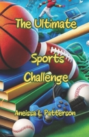 The Ultimate Sports Challenge B0D3Q1PPH1 Book Cover