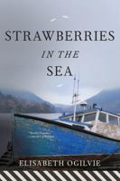 Strawberries in the Sea 1608933350 Book Cover