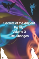Secrets of the Ancient Family Volume3 Life Changes B0GL3851JT Book Cover