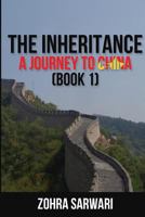 The Inheritance: A Journey to China (Book 1) 193594830X Book Cover