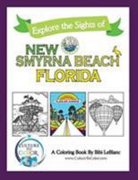Explore the Sights of New Smyrna Beach Florida 1732829330 Book Cover