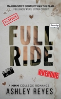 Full Ride: A MMM College Romance B0GXRMD6RX Book Cover