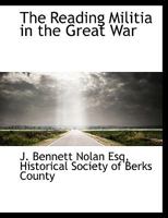 The Reading Militia in the Great War 1021899186 Book Cover