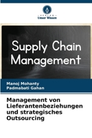 Management von Lieferantenbeziehungen und strategisches Outsourcing (German Edition) 6209687121 Book Cover