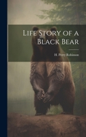 Life Story of a Black Bear 1022030078 Book Cover