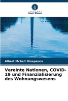 Vereinte Nationen, COVID-19 und Finanzialisierung des Wohnungswesens 6205339986 Book Cover